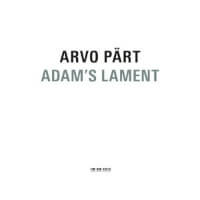 Arvo Pärt: Adam's Lament