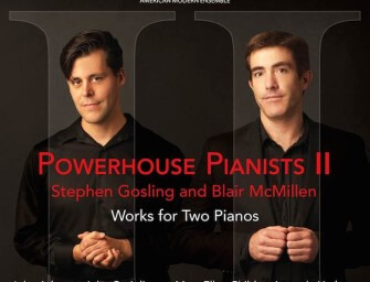 Gosling and McMillen: Powerhouse Pianists II