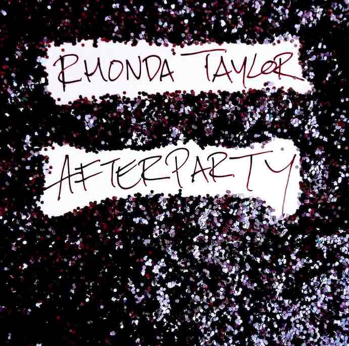 Rhonda Taylor AFTERPARTY